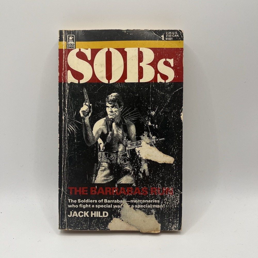 SOBs: The Barrabas Run Executioner by Jack Hild Gold Eagle First Edition 1983